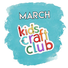 Load image into Gallery viewer, Kids Craft Club - Free March Printable

